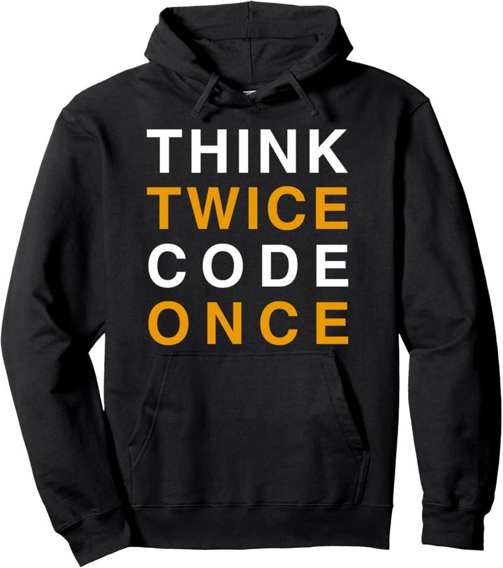 Think twice code once Pullover Hoodie