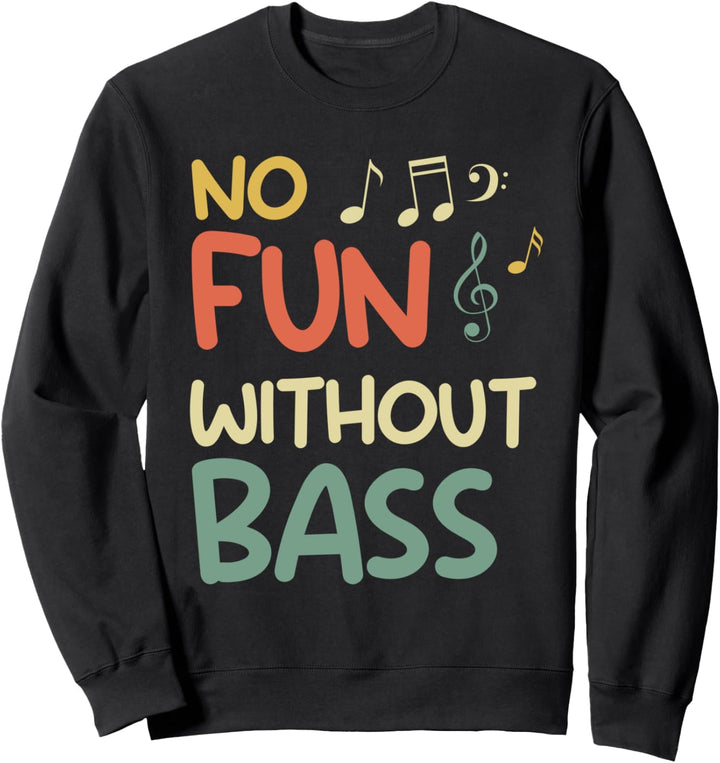 Musik Band ohne Bass kein Spass Noten Sweatshirt