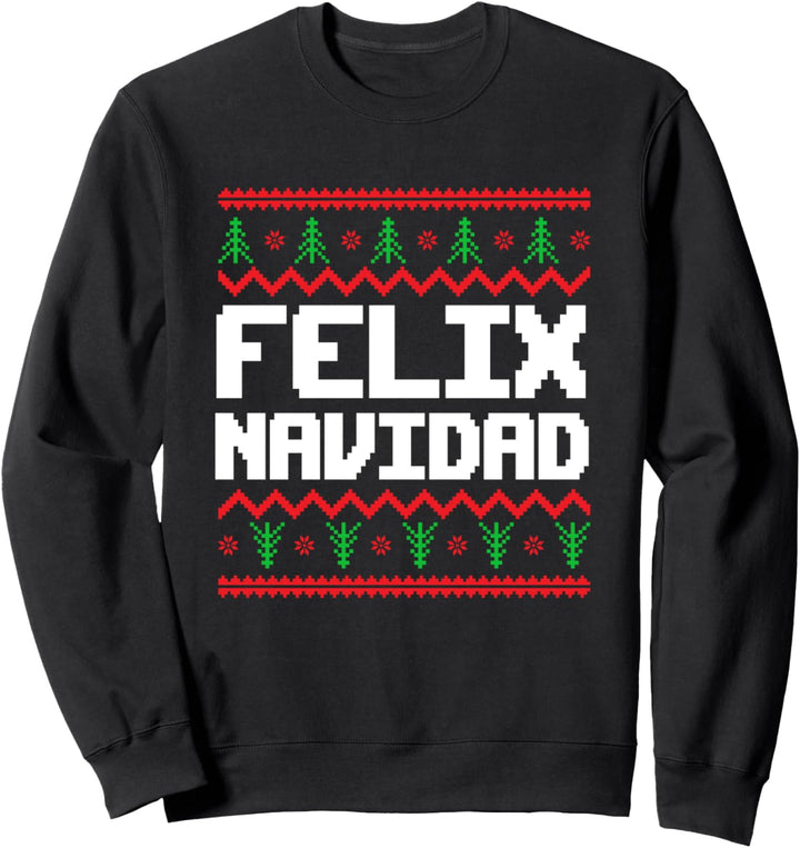 Felix Navidad Felix Namenstag Xmas Sweatshirt