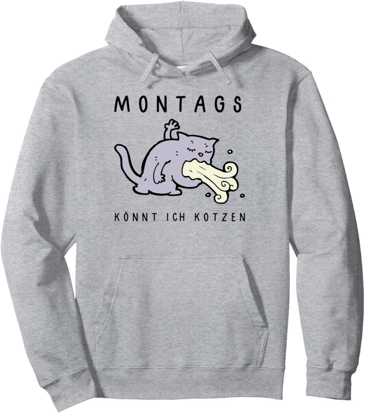 Montags könnt ich kotzen Pullover Hoodie