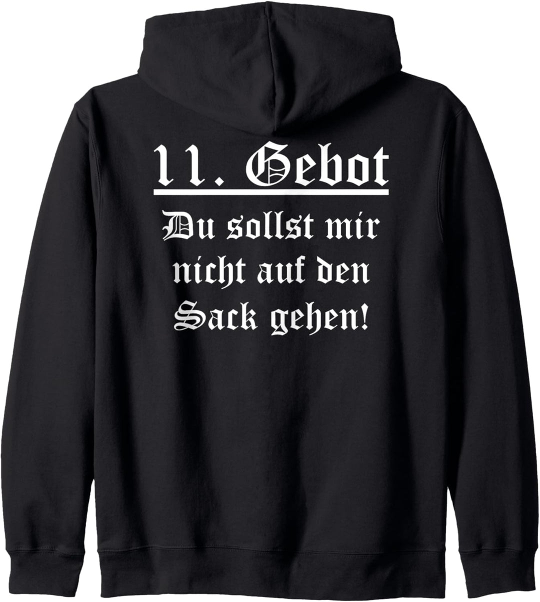 11. Gebot Du Sollst Mir Nicht Auf Den Sack Gehen Sarkasmus Kapuzenjacke