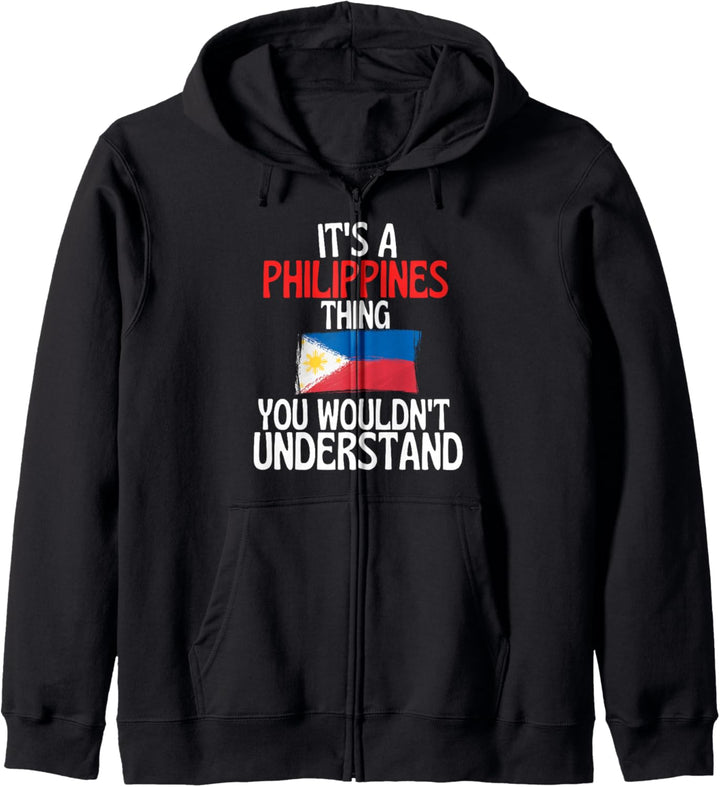 Es ist eine Sache auf den Philippinen, die du nicht verstehen würdest Kapuzenjacke
