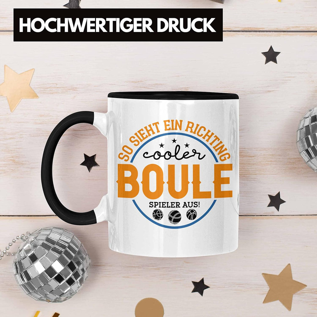 Trendation - Boule Tasse So Sieht Ein Richtig Cooler Boule Spieler Aus Tasse - Geschenk für Boule-Fa