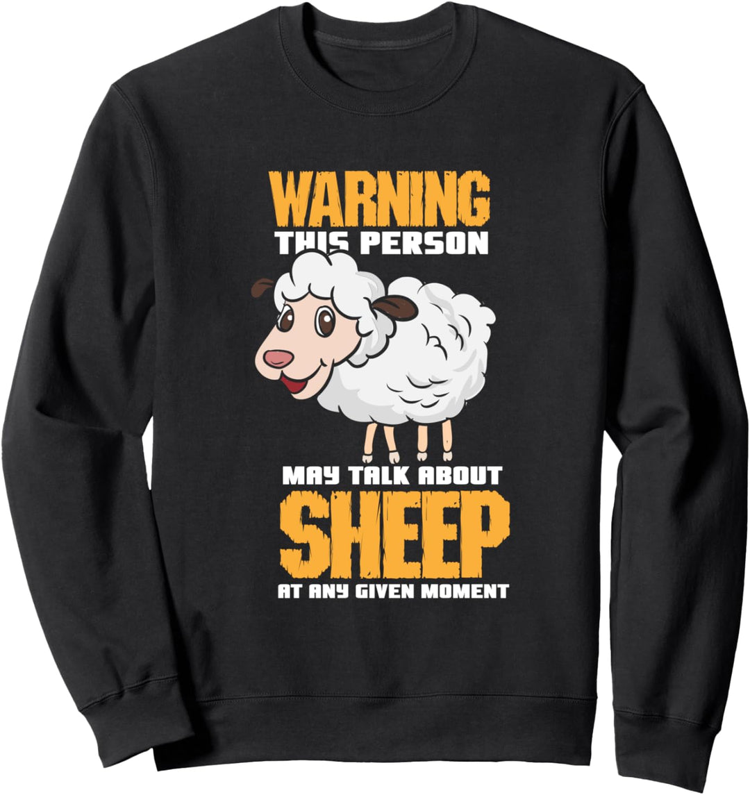 Warning This Person May Talk About Sheep - Niedliches Lamm Sweatshirt