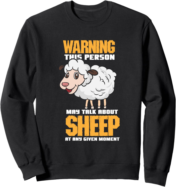 Warning This Person May Talk About Sheep - Niedliches Lamm Sweatshirt