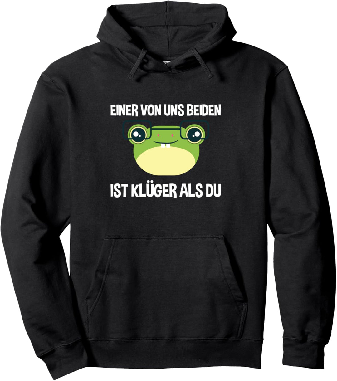 Einer Von Uns Beiden Ist Klüger Als Du Schlauer Frosch Pullover Hoodie