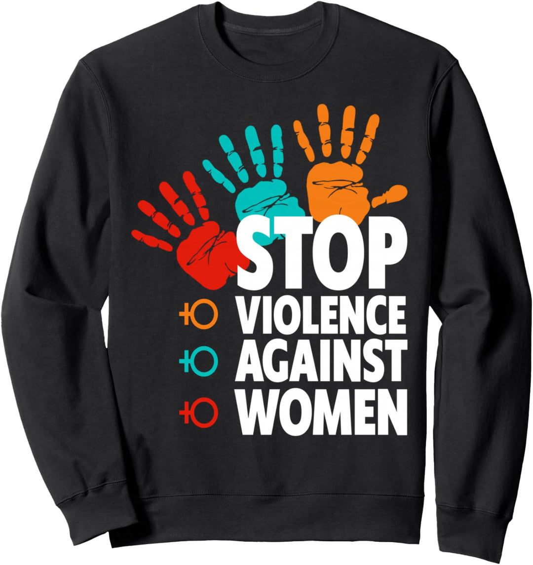 Stoppen Sie Gewalt gegen Frauen T-Shirt Sweatshirt
