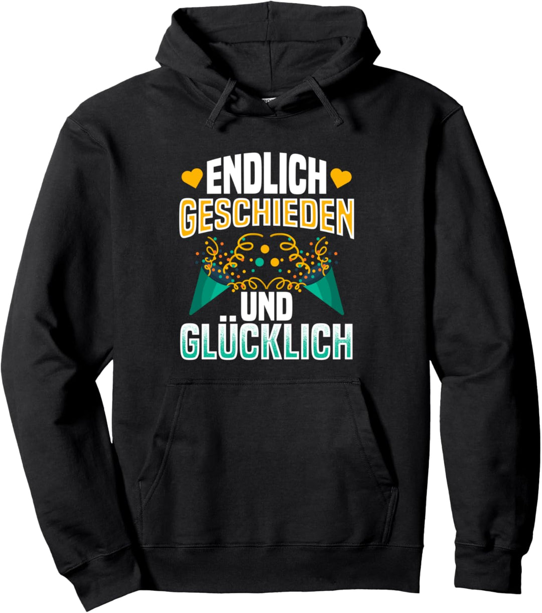 Endlich geschieden Scheidung scheidungsparty ehescheidung Pullover Hoodie