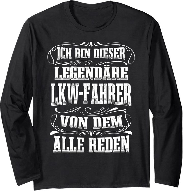 LKW-Fahrer Legende Fernfahrer Trucker LKW Langarmshirt