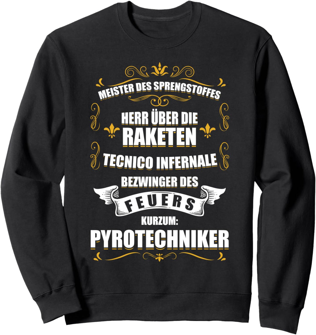 Pyrotechniker Lustige Pyro Feuerwerk Sprengstoff Sprüche Sweatshirt