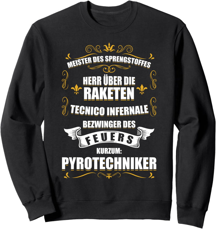 Pyrotechniker Lustige Pyro Feuerwerk Sprengstoff Sprüche Sweatshirt