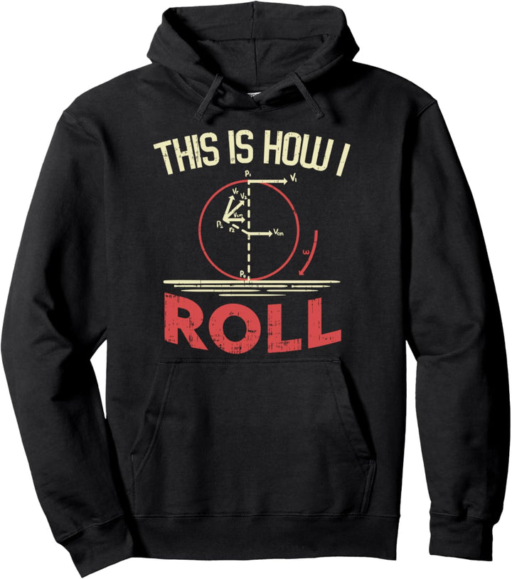 So rolle ich Physik-Shirts Pullover Hoodie