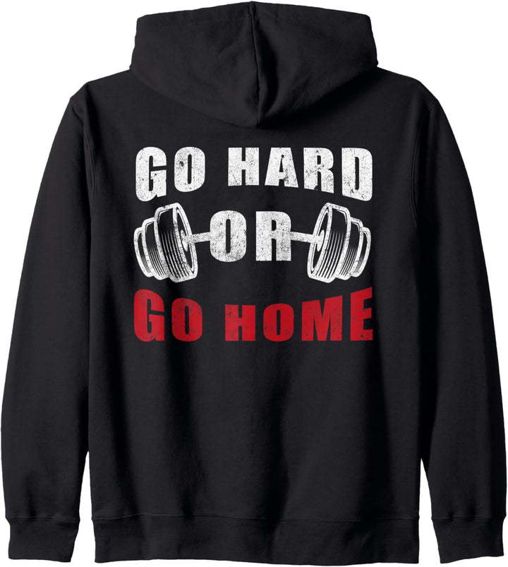 Go Hard Or Go Home, Fitness Women Men Bodybuilding Kapuzenjacke