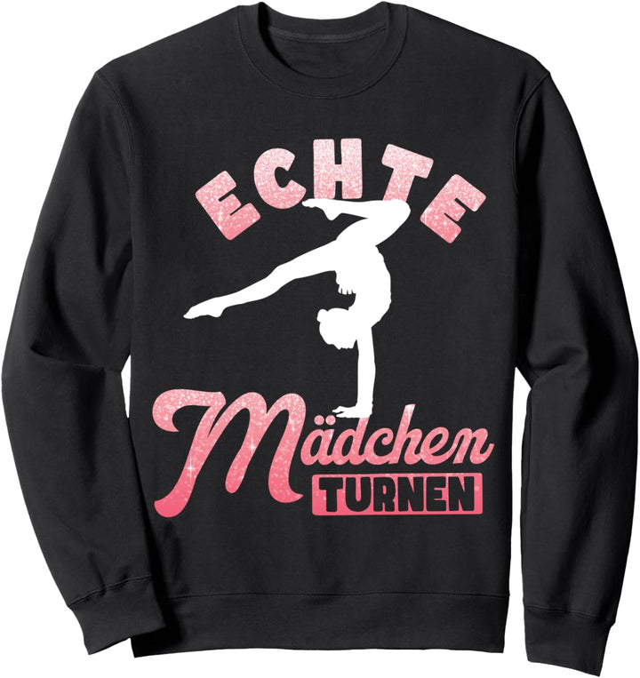Echte Mädchen Turnen | Turnerin Gymnastik Süsses Damen Sweatshirt