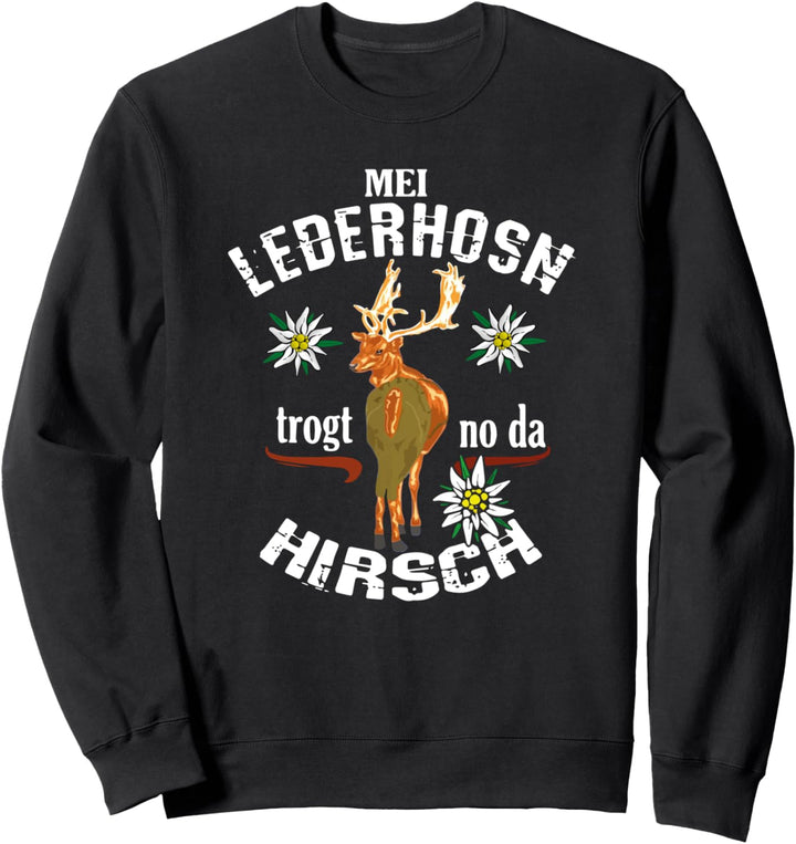 Lederhosen Motiv Jungen - Mei Lederhosn trogt no da Hirsch Sweatshirt