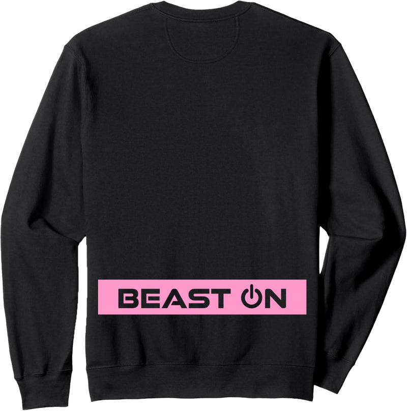 Beast ON Rücken Motiv rosa Farbe Fitness Gym Motivation Sweatshirt