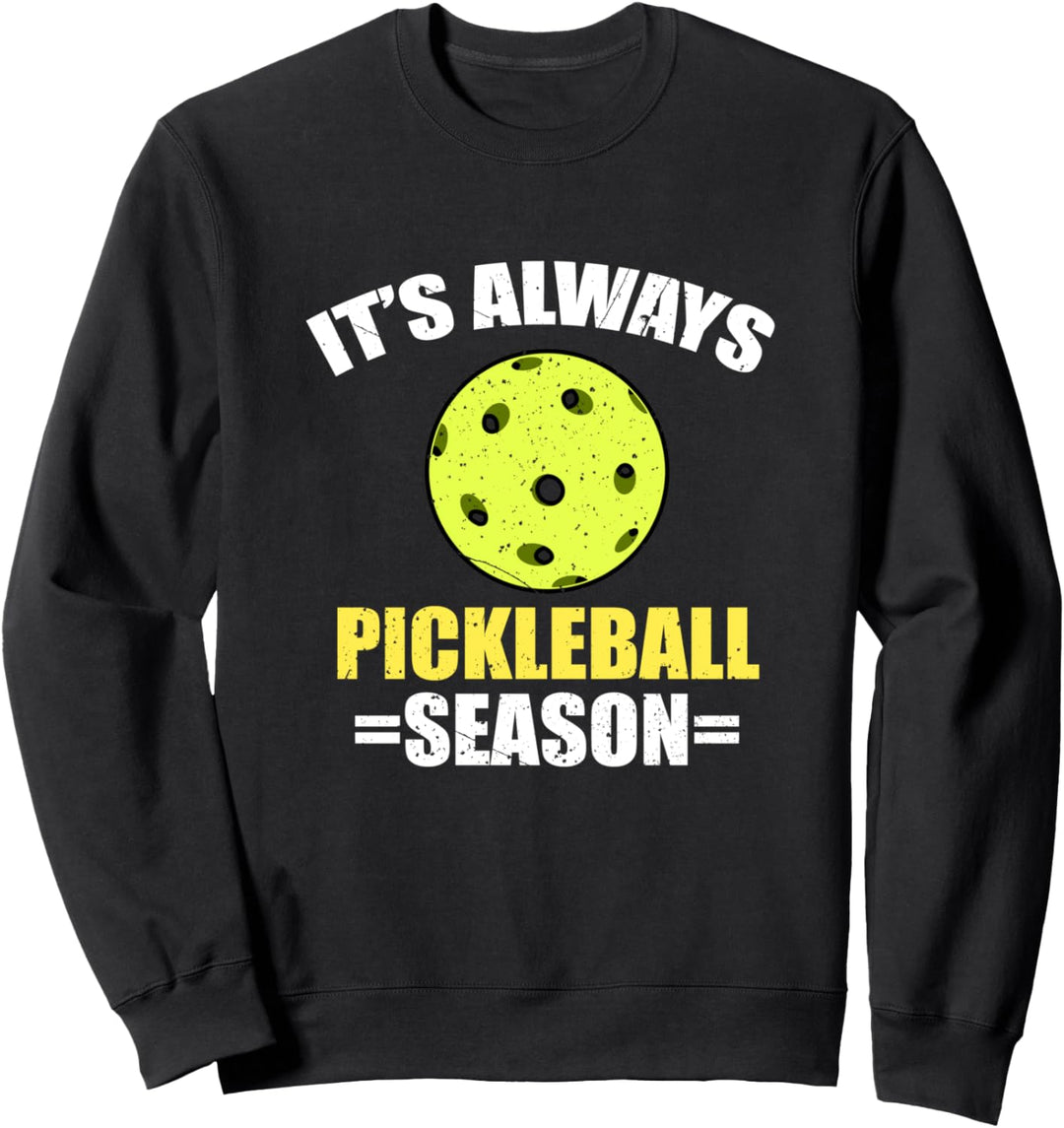 Pickleball Geschenk Pickelball Saison Sweatshirt