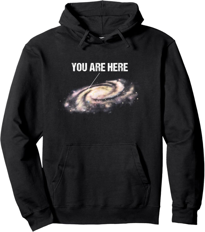 You Are Here Milchstrasse Universum Weltraum Astronomie Pullover Hoodie
