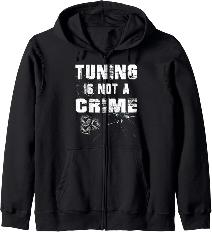 Männer Tuning Sprüche: Tuning is not a crime Kapuzenjacke