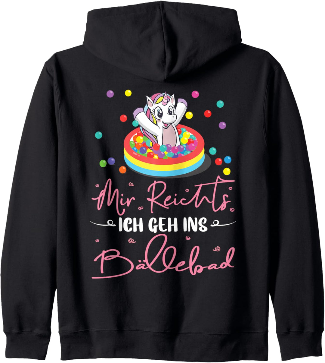 Kawaii Einhörner Mir Reichts Ich Geh Ins Bällebad Einhorn Kapuzenjacke