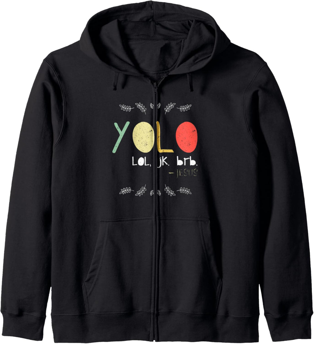 Yolo LOL JK BRB Jesus Christian Faith Followers Christ Kapuzenjacke