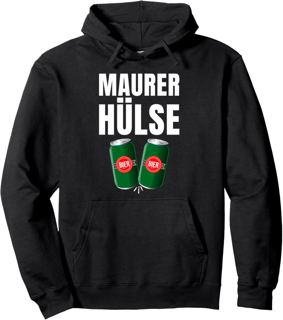 Maurerhülse Bierchen Bier Dosenbier Bierdose Maurer Saufnn Pullover Hoodie