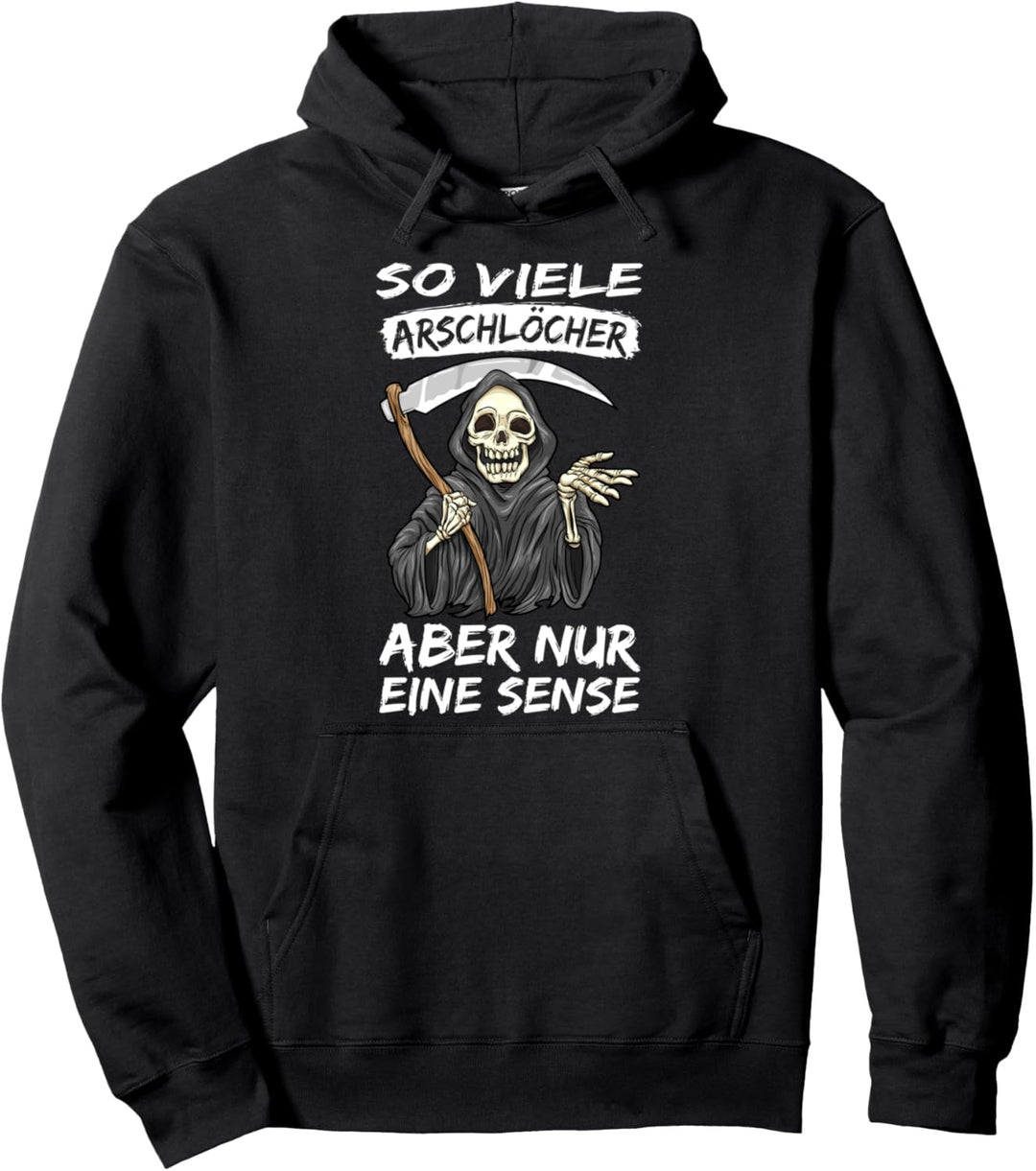 so viele Idioten aber nur eine Sense - witziges Sensenmann Pullover Hoodie