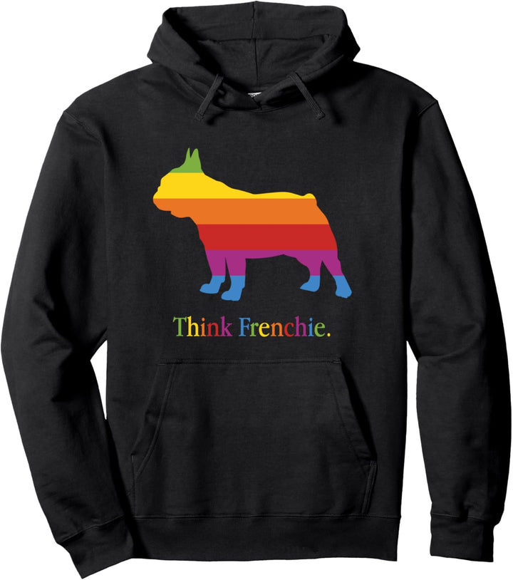 Denken Sie Frenchie Rainbow Color Französische Bulldogge Pullover Hoodie