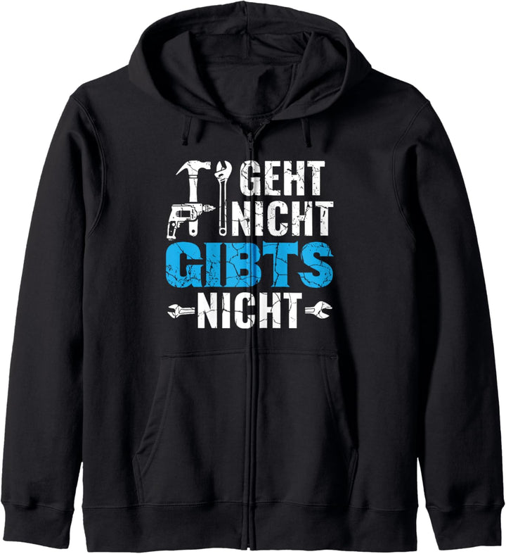 Handwerker Schrauber Heimwerker Geht Nicht Gibts Nicht Kapuzenjacke