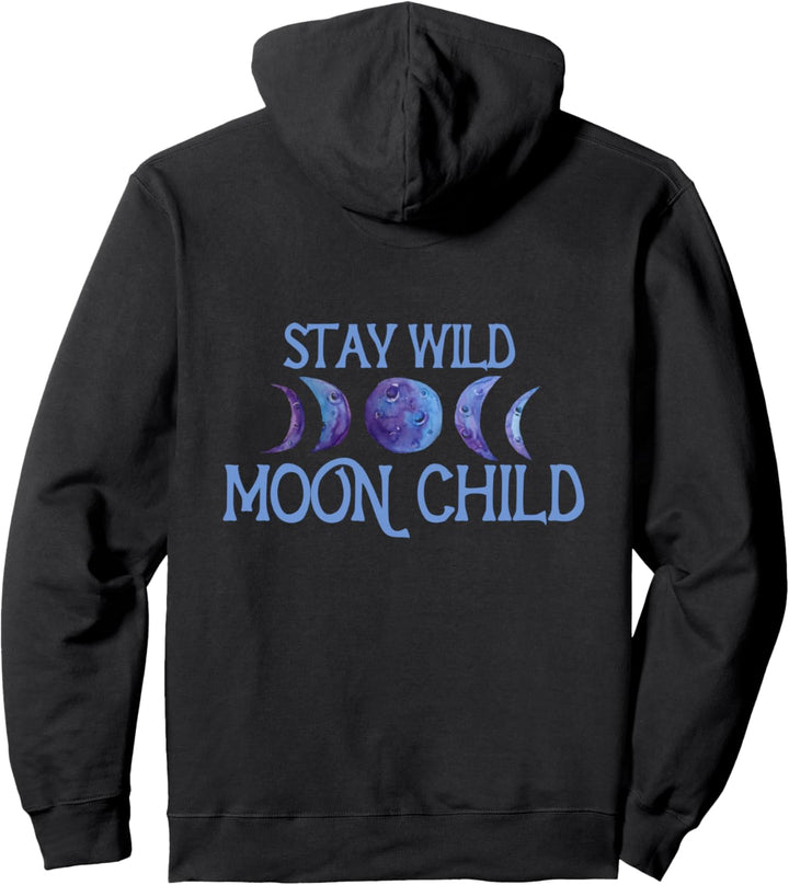 Stay wild MoonChild Zodiac Moon Child Moon Phases Pullover Hoodie