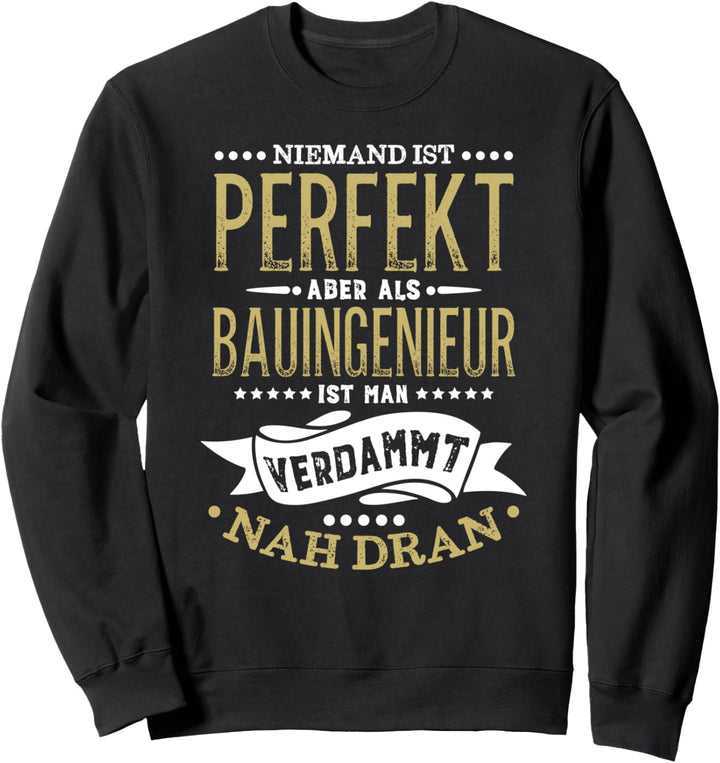 Bauingenieur Motiv für eine Bauingenieur maschinenbauer Sweatshirt