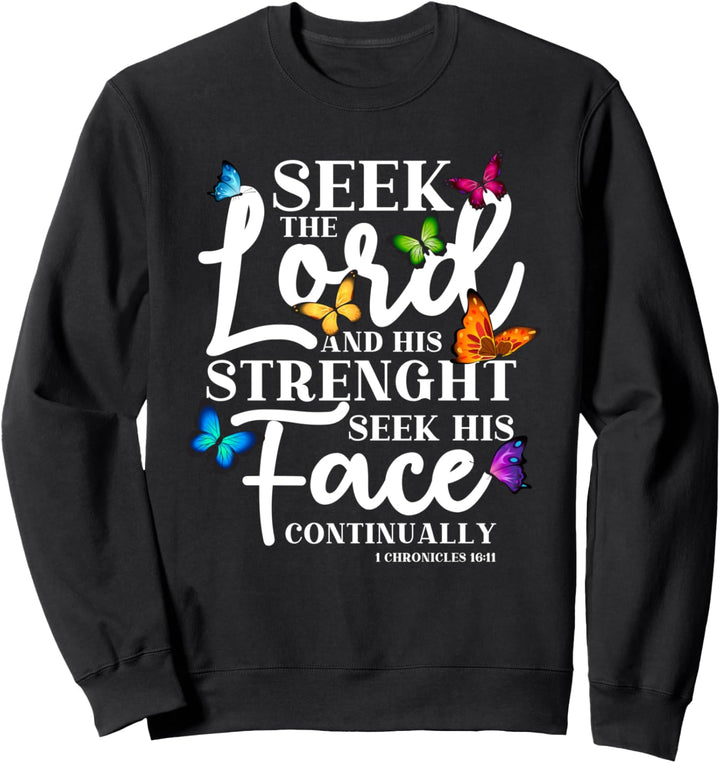 Sucht den Herrn und seine Stärke Schmetterlings-Kunst - Reli Sweatshirt