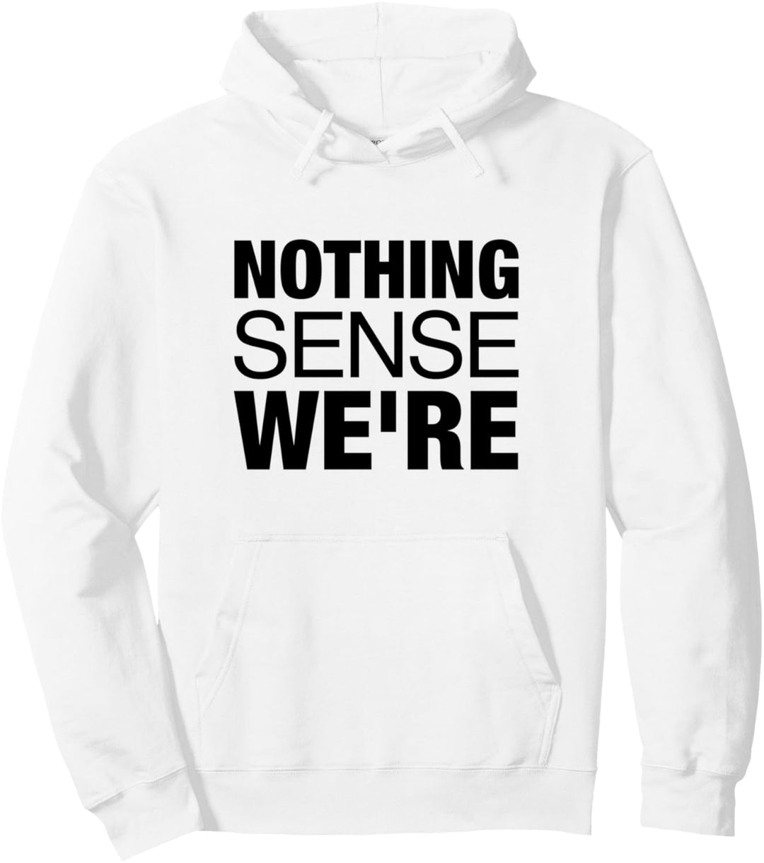 Nothing Makes Sense When We're Apart Partnerlook Pullover Hoodie
