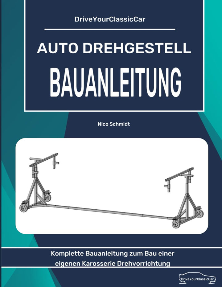 Auto Drehgestell Bauanleitung: Reparieren und Restaurieren wie die Profis, Taschenbuch