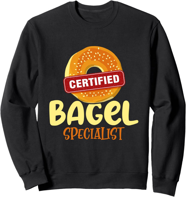 Bagels Lover Gifts - Certified Bagel Specialist - Bagel Day Sweatshirt