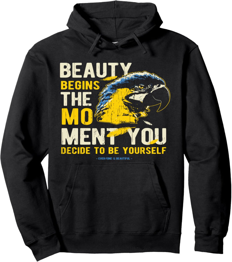 Beauty Beginns The Moment You Decide Motivational Zitat Pullover Hoodie