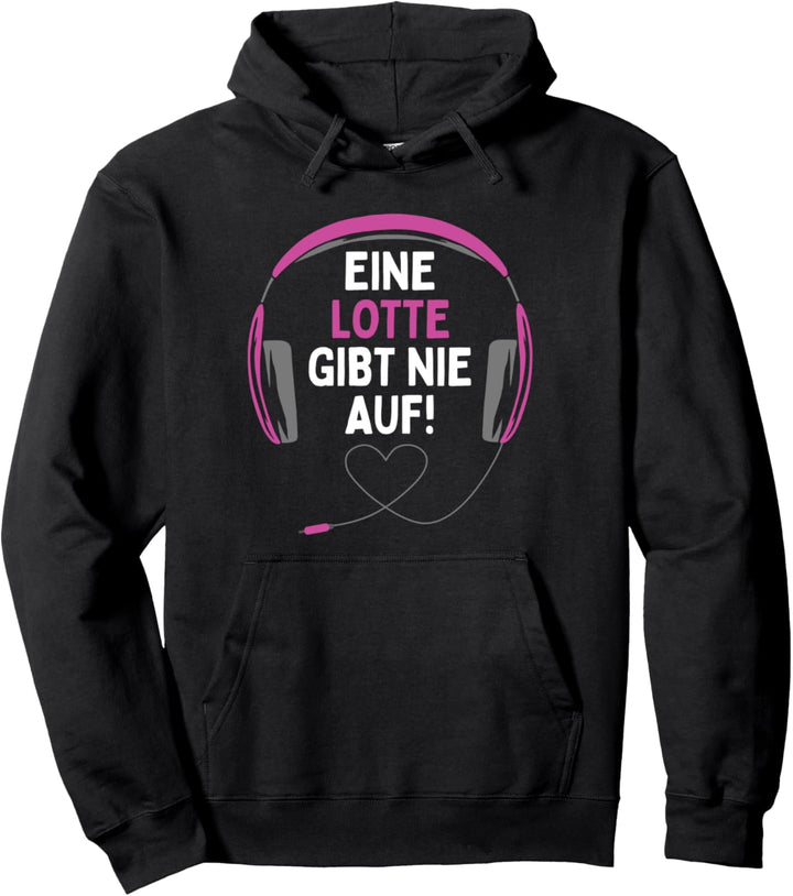 Gaming Kopfhörer "Eine Lotte Gibt Nie Auf" Personalisiertes Pullover Hoodie