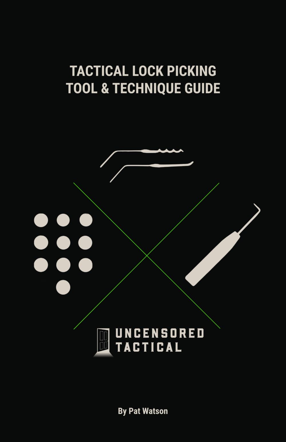 Tactical Lock Picking Tool & Technique Guide (Tactical Lock Picking Volumes), Taschenbuch