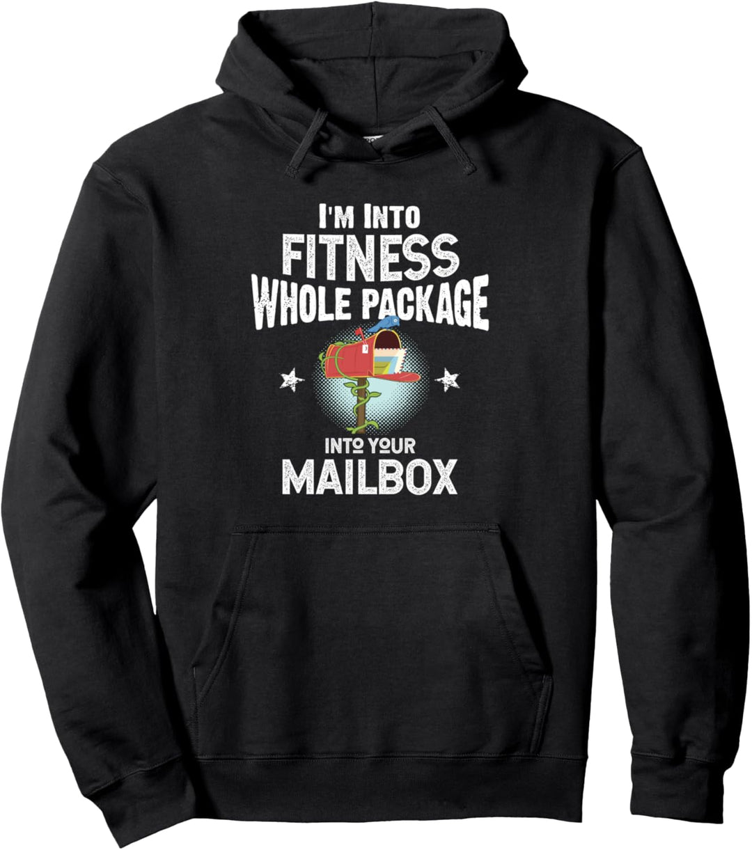 Mailman - Im Into Fitness Mailbox - Postal Worker - Postman Pullover Hoodie