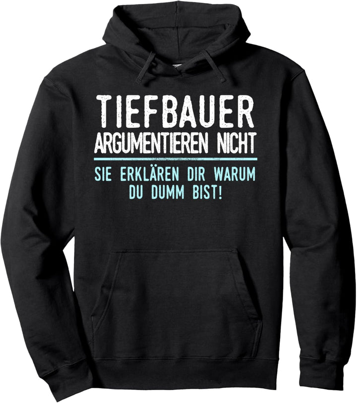 Tiefbauer Geschenk für Arbeitskollegen im Job und Beruf Pullover Hoodie