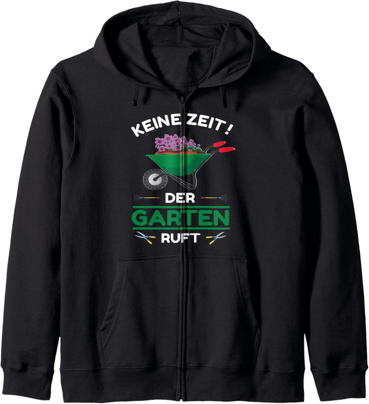 Keine Zeit Der Garten Ruft | Hobbygärtner Gärtner Floristin Kapuzenjacke