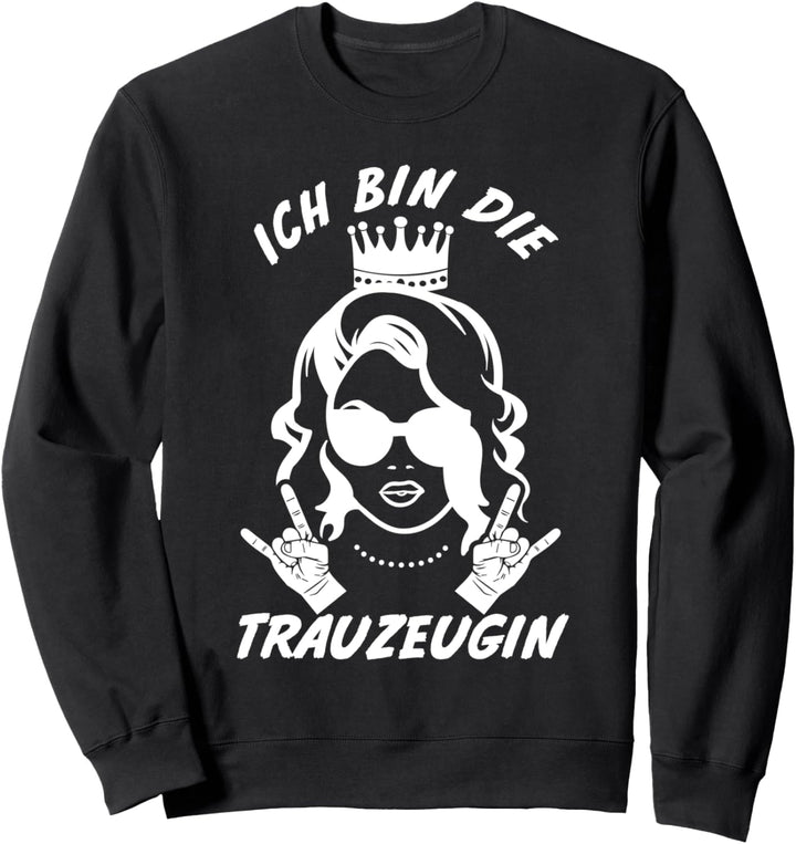 Trauzeugin Hochzeit Rocker Heiraten Junggesellinnenabschied Sweatshirt