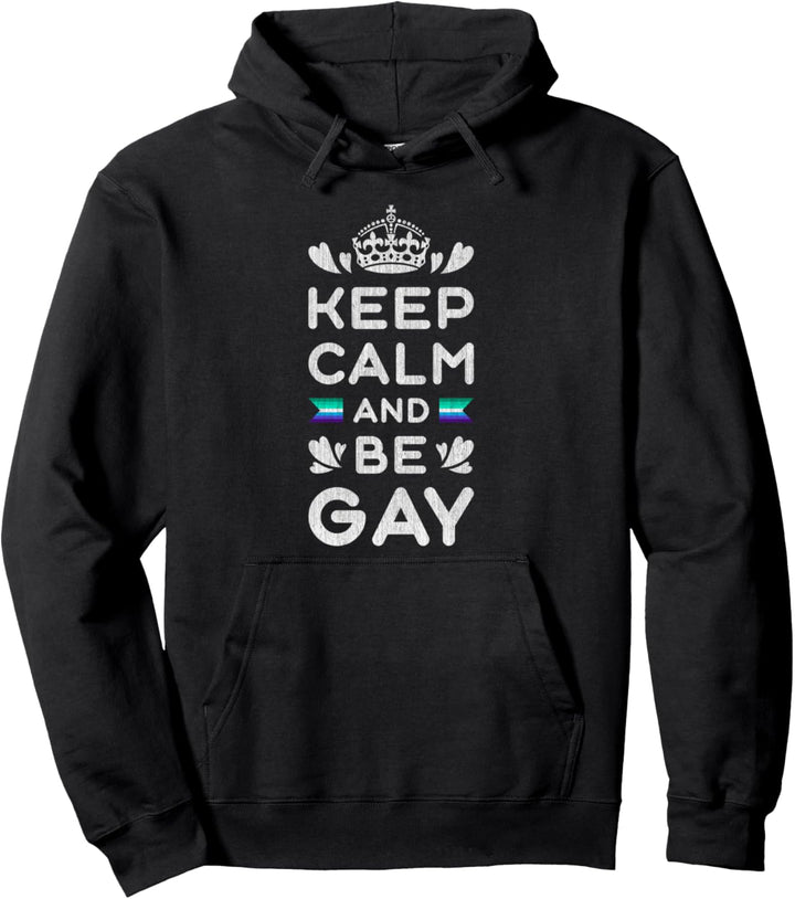 Homosexuelle Männer, Keep calm and be gay, Pride Pullover Hoodie