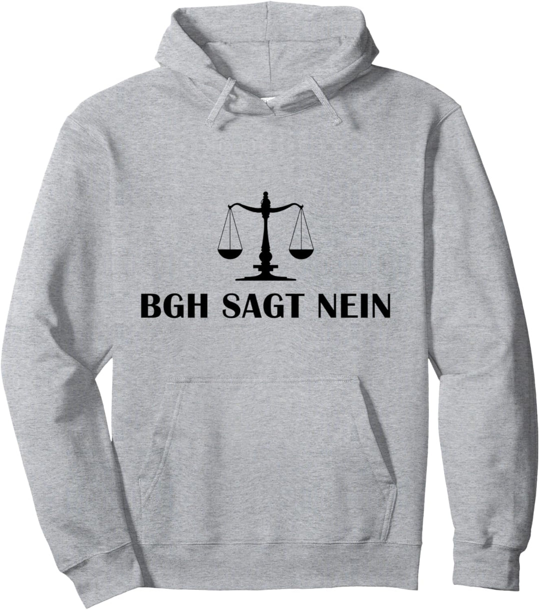 Jura Juristen Anwalt Rechtsanwalt Studium BGH Sagt Nein Pullover Hoodie
