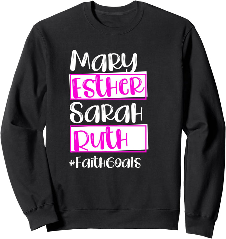 Christliche Frauen Bibel Mary Esther Sarah Ruth Ziele Sweatshirt