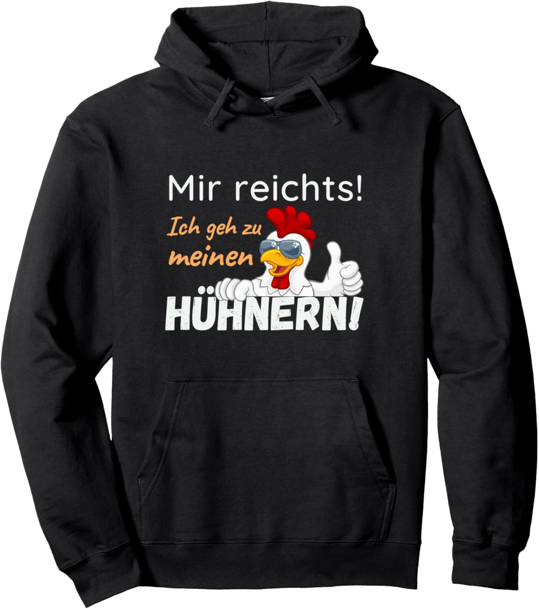 Huhn Hühner Henne Hahn Funny Chicken Spruch Bäuerin Bauer Pullover Hoodie