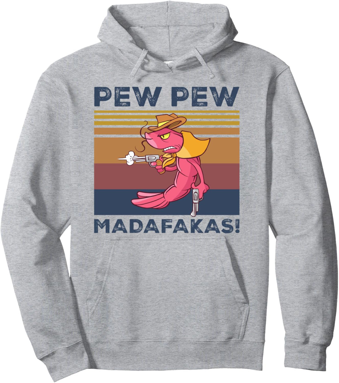 Pew Pew Madafakas Funny Shrimp Lover Vintage Retro Gift Pullover Hoodie