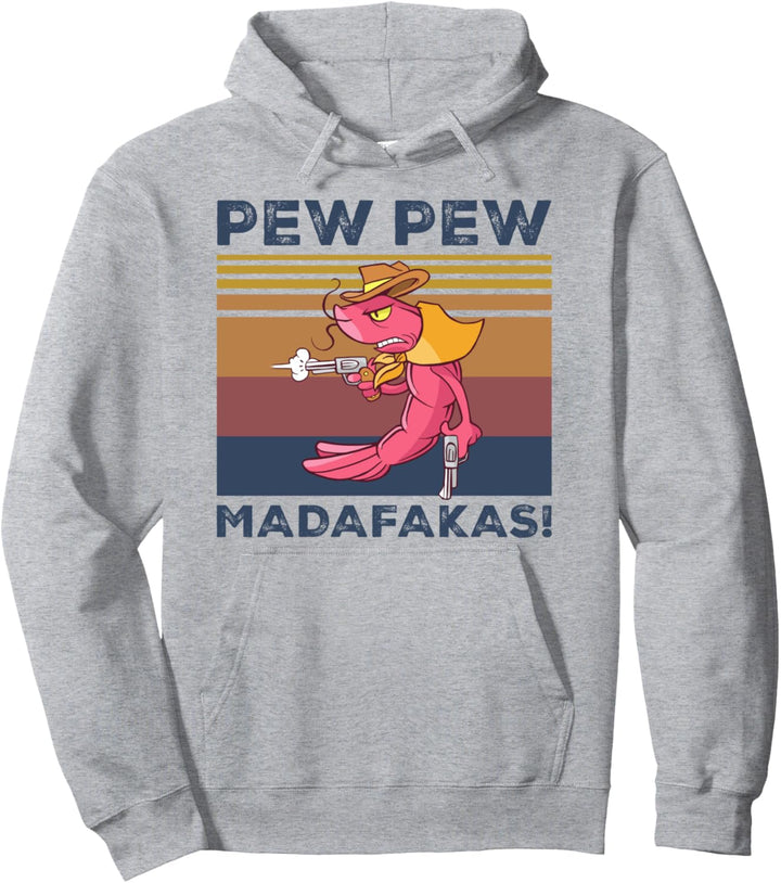 Pew Pew Madafakas Funny Shrimp Lover Vintage Retro Gift Pullover Hoodie
