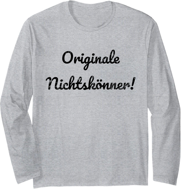 Originale Nichtskönner Kranplätze verdichtet sein Langarmshirt
