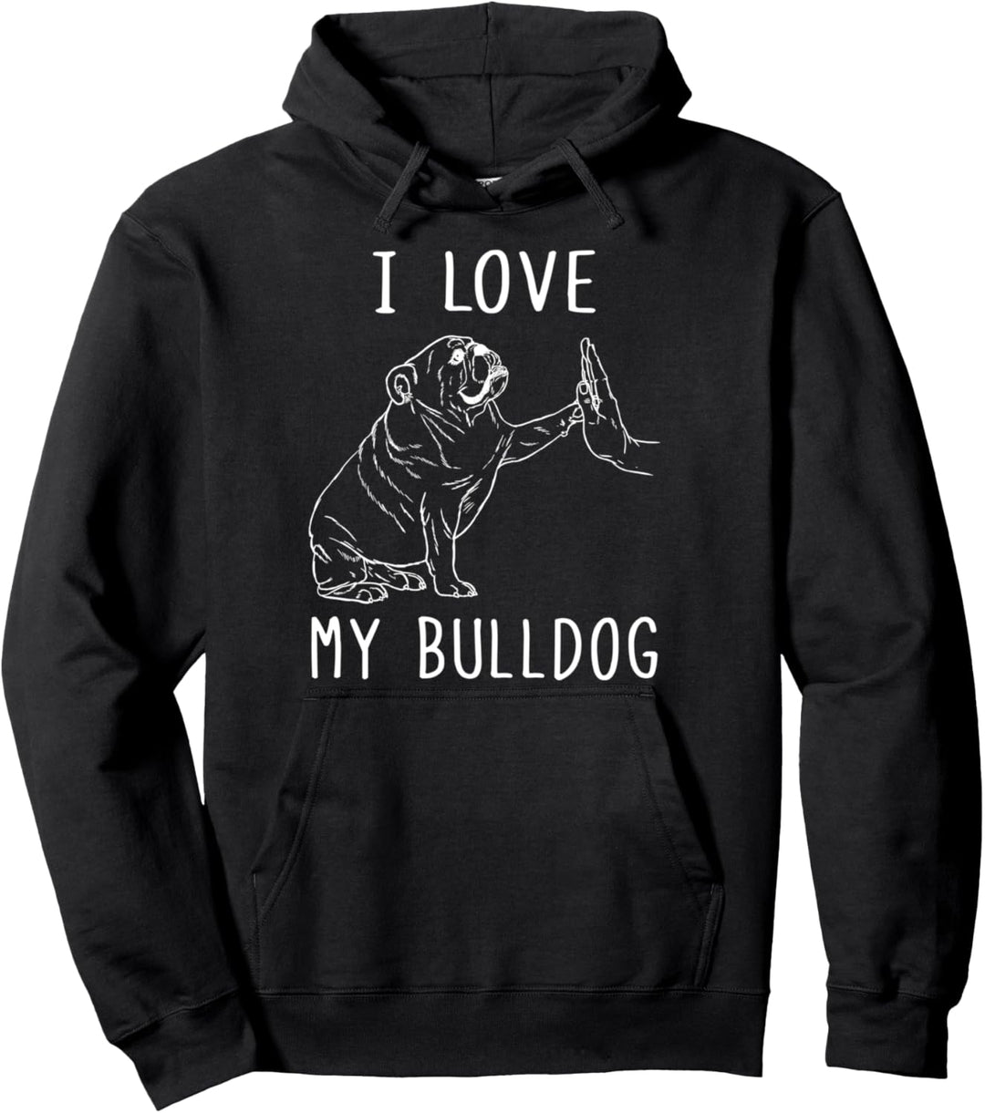 Englische Bulldogge Dad Bulldog Daddy Bulldog I Love My Bulldog Pullover Hoodie